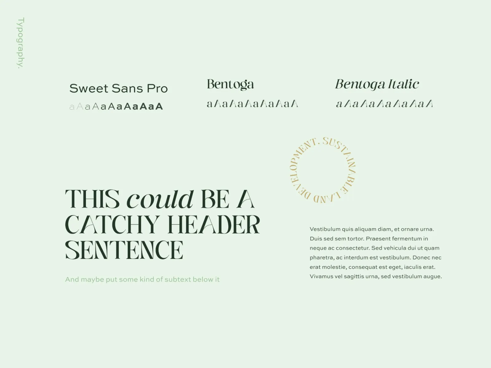 Greenvest typography: Sweet Sans Pro and Bentoga
